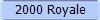 2000 Royale